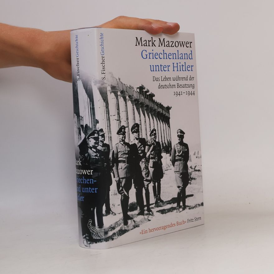 Mark Mazower Griechenland unter Hitler