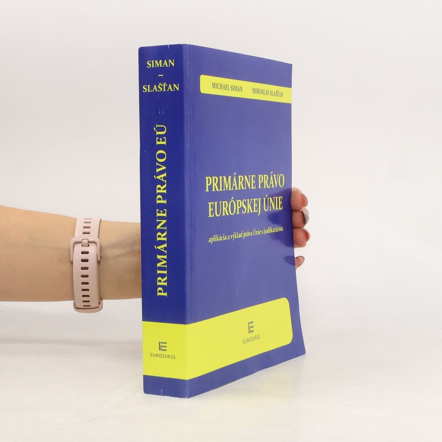 Miroslav Slašťan Primárne právo Európskej únie