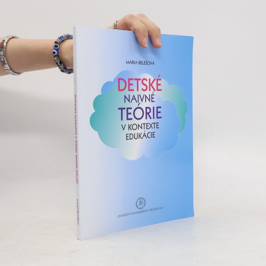 Mária Belešová Detské naivné teórie v kontexte edukácie