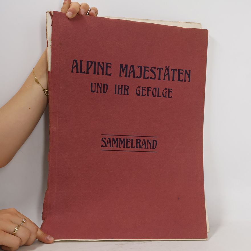 Various authors Alpine Majestäten und ihr Gefolge. Sammelband