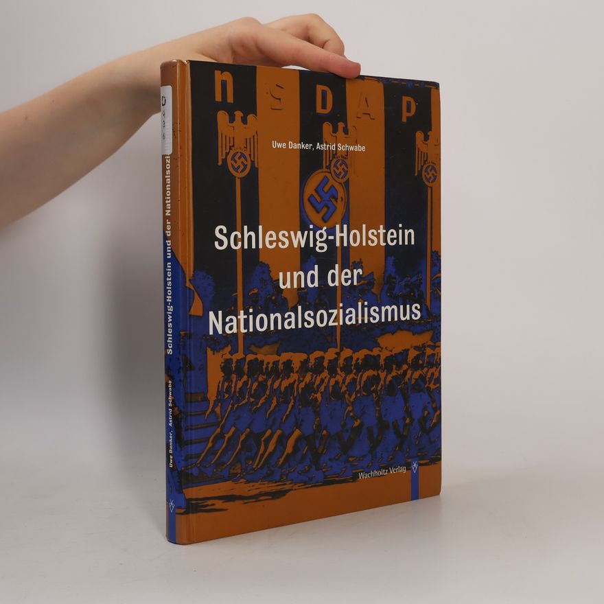 Astrid Schwabe Schleswig-Holstein und der Nationalsozialismus: Handbuch - Lehrbuch - Lesebuch
