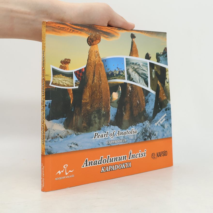 Auteurscollectief Anadolunun İncisi Kapadokya / Pearl of Anatolia Cappadocia