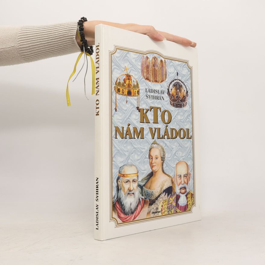 Ladislav Švihran Kto nám vládol