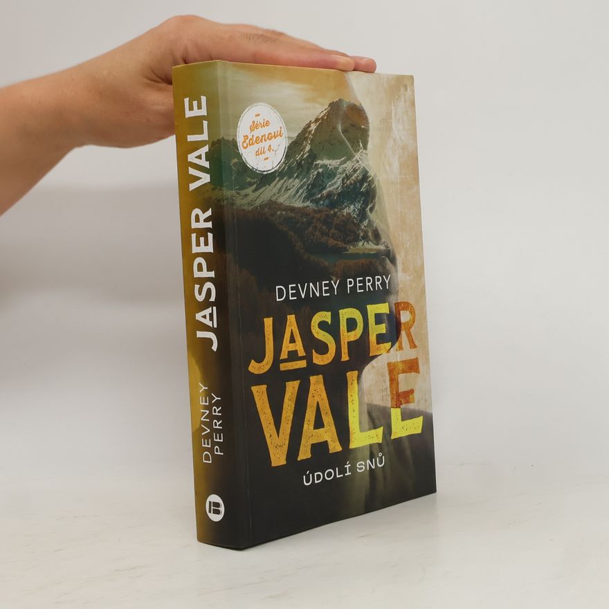 Devney Perry Jasper Vale. Díl 4., Údolí snů