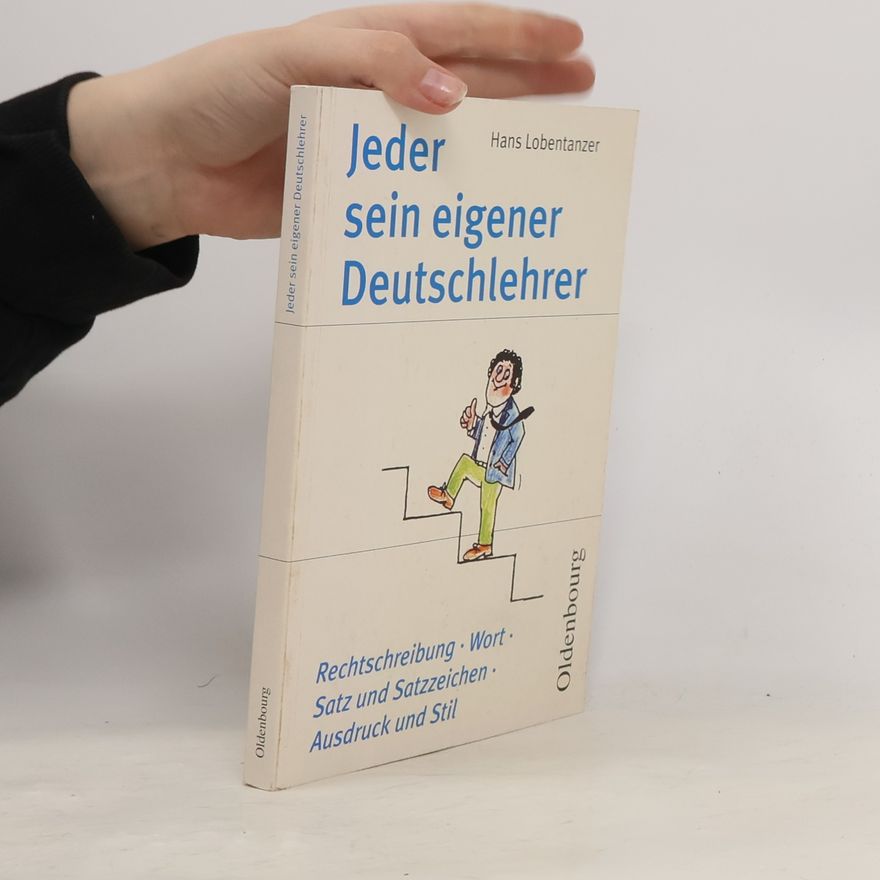 Hans Lobentanzer Jeder sein eigener Deutschlehrer