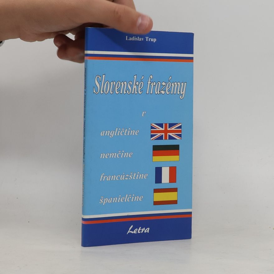Ladislav Trup Slovenské frazémy v angličtine, nemčine, francúzštine a španielčine