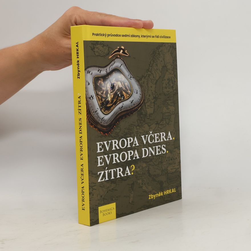 Zbyněk Hrkal Evropa včera. Evropa dnes. Zítra?