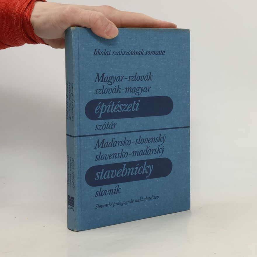 Július Bartusz Magyar-szlovák/szlovák-magyar építészeti szótár Maďarsko-slovenský/slovensko-maďarský stavebnícky slovník