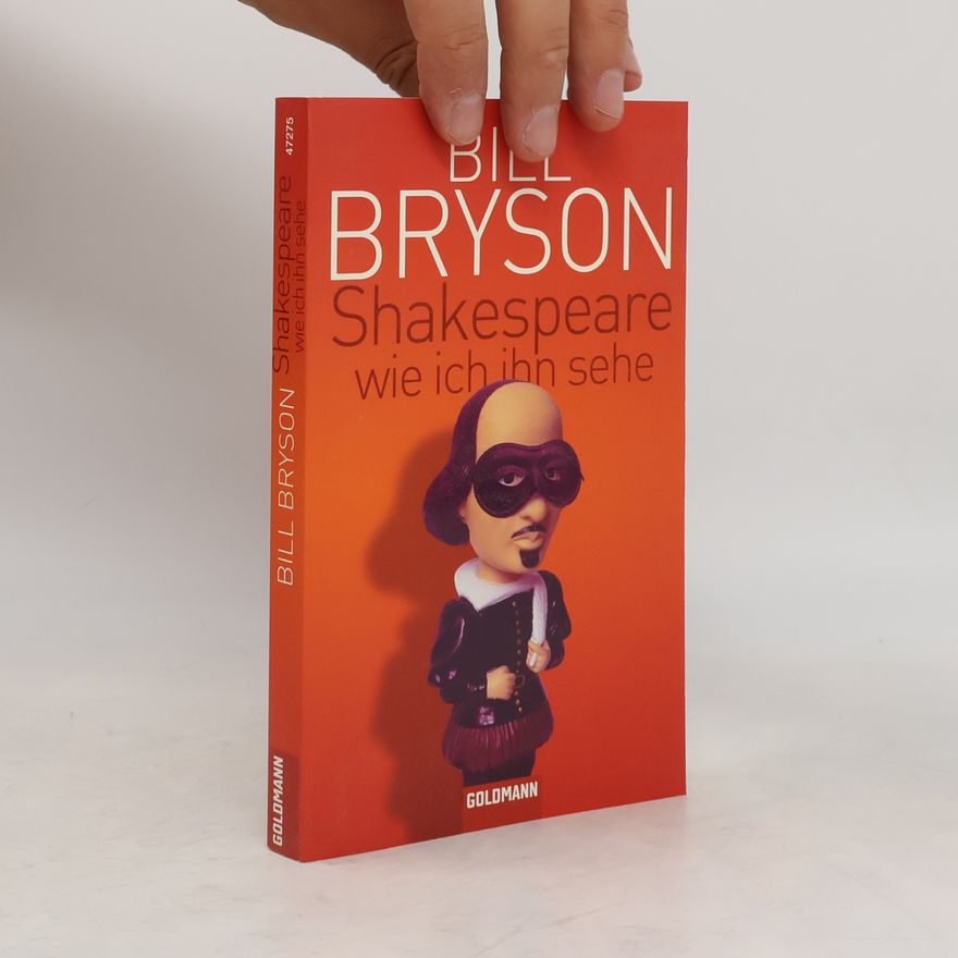 Bill Bryson Shakespeare - wie ich ihn sehe