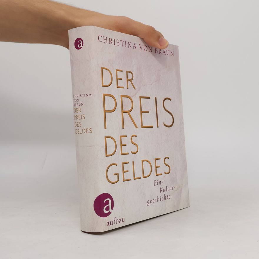 Christina von Braun Der Preis des Geldes