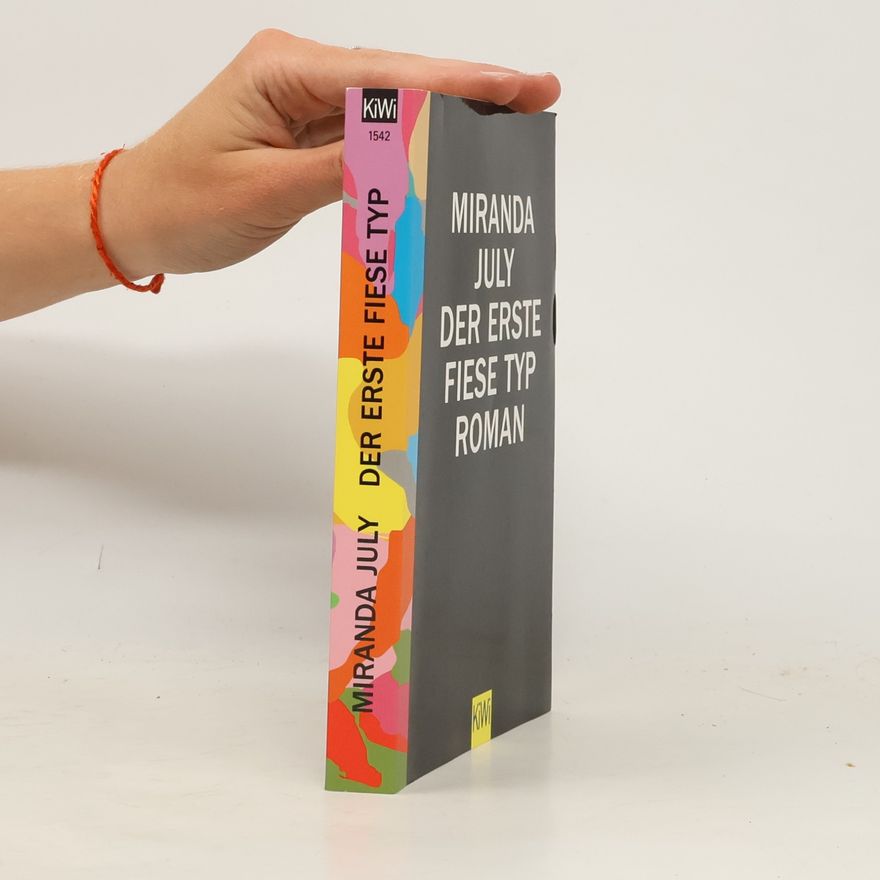 Miranda July Der erste fiese Typ