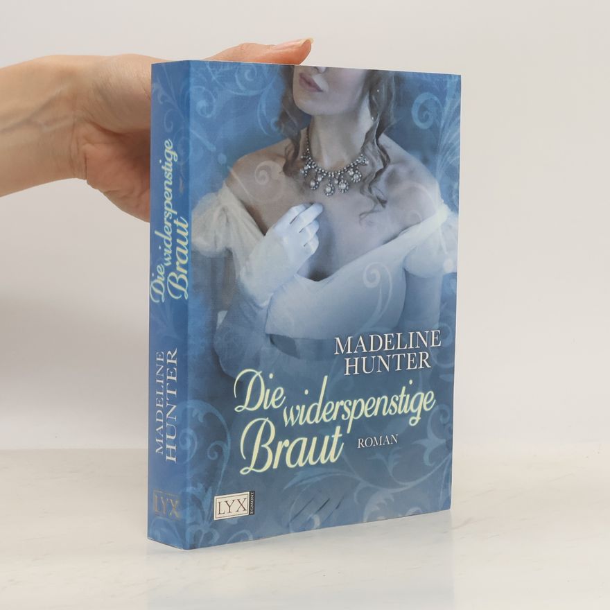 Madeline Hunter Die widerspenstige Braut