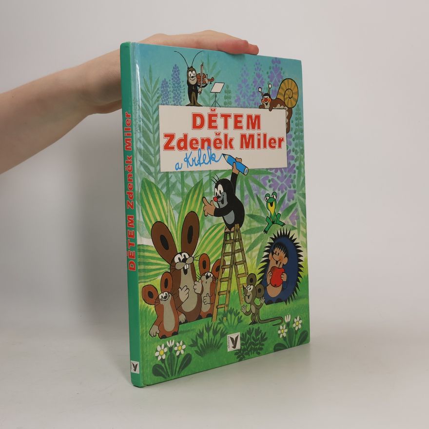 Hana Doskočilová Dětem Zdeněk Miler a Krtek