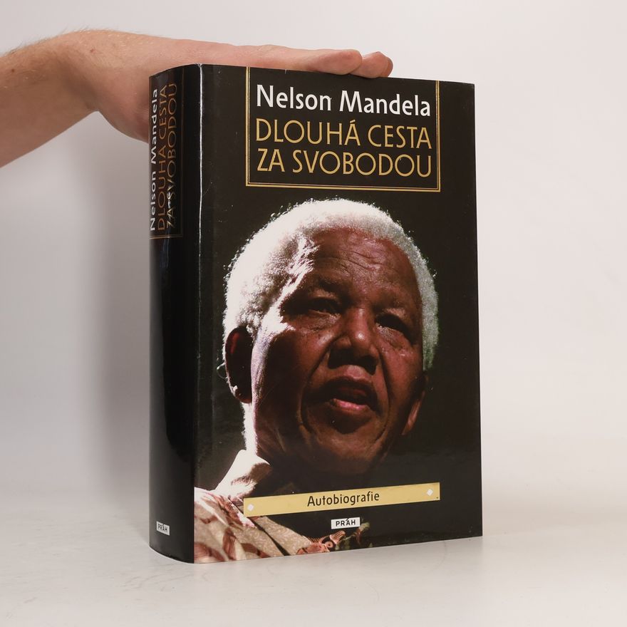 Nelson Mandela Dlouhá cesta za svobodou