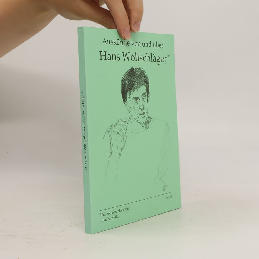 Markus Jüngling Fußnoten zur Literatur - 51: Auskünfte von und über Hans Wollschläger