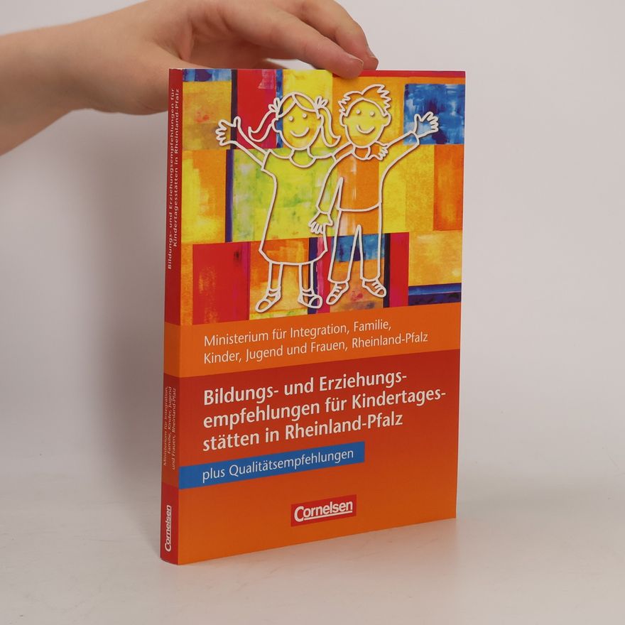 Kolektiv autorů Bildungs- und Erziehungsempfehlungen für Kindertagesstätten in Rheinland-Pfalz