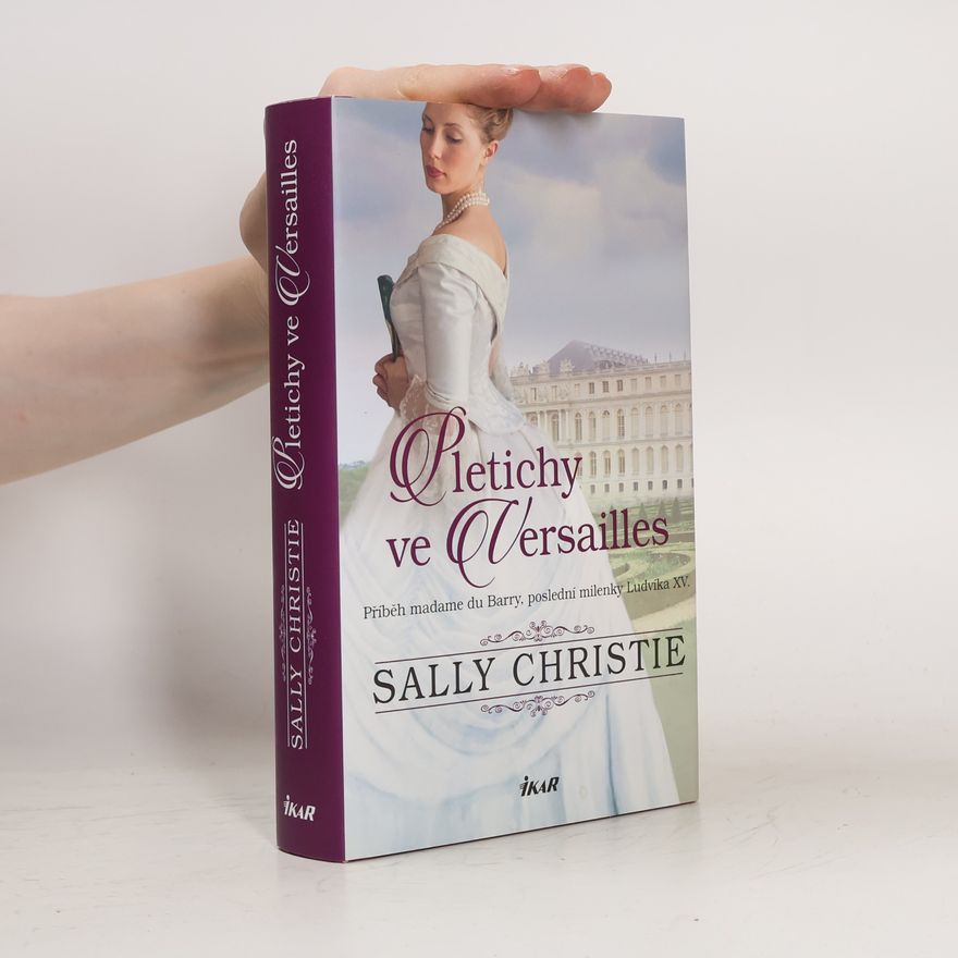 Sally Christie Pletichy ve Versailles