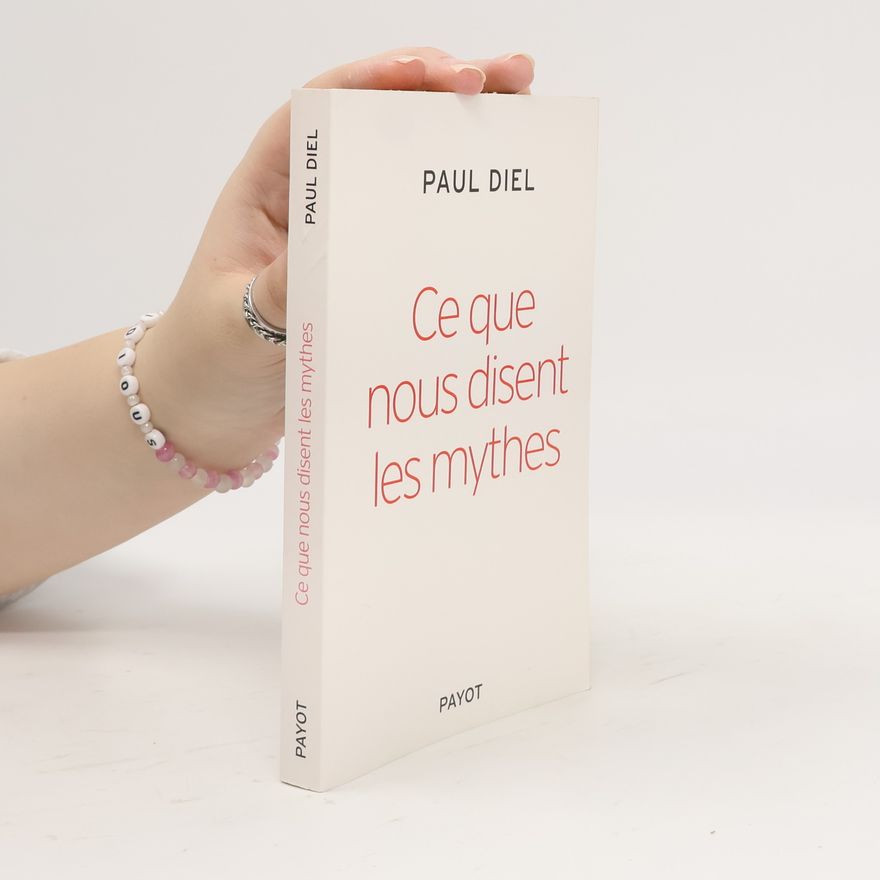 Paul Diel Ce que nous disent les mythes