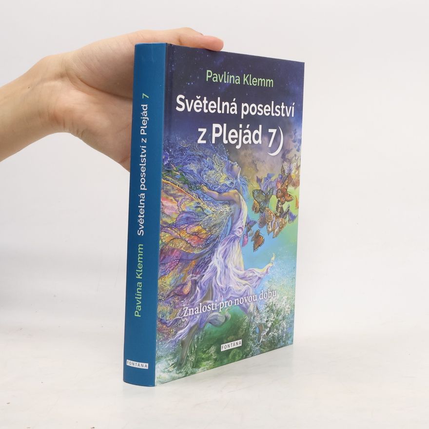 Pavlína Klemm Světelná poselství z Plejád. 7