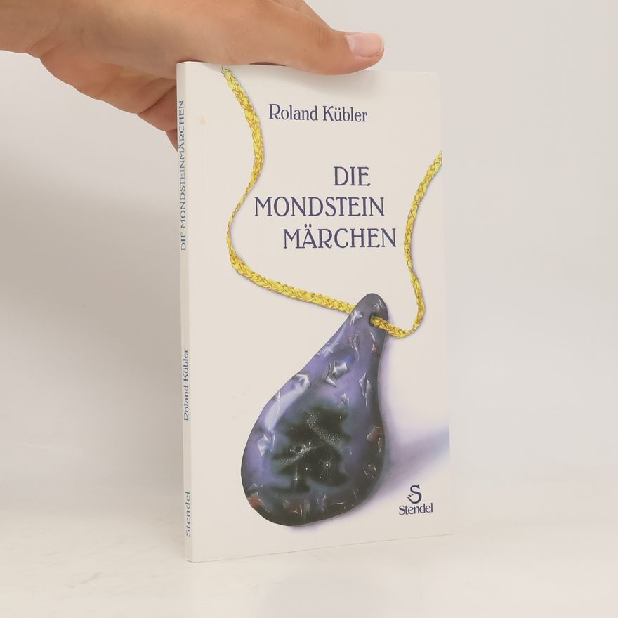 Roland Kübler Die Mondsteinmärchen