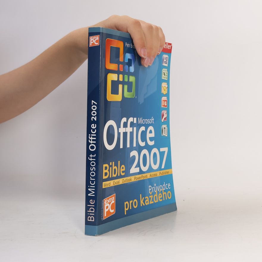 Petr Broža Bible Microsoft Office 2007