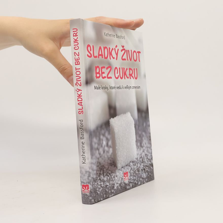 Katherine Bassford Sladký život bez cukru