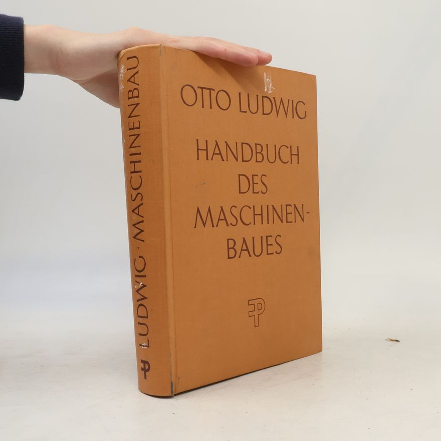 Otto Ludwig Handbuch des Maschinenbaues