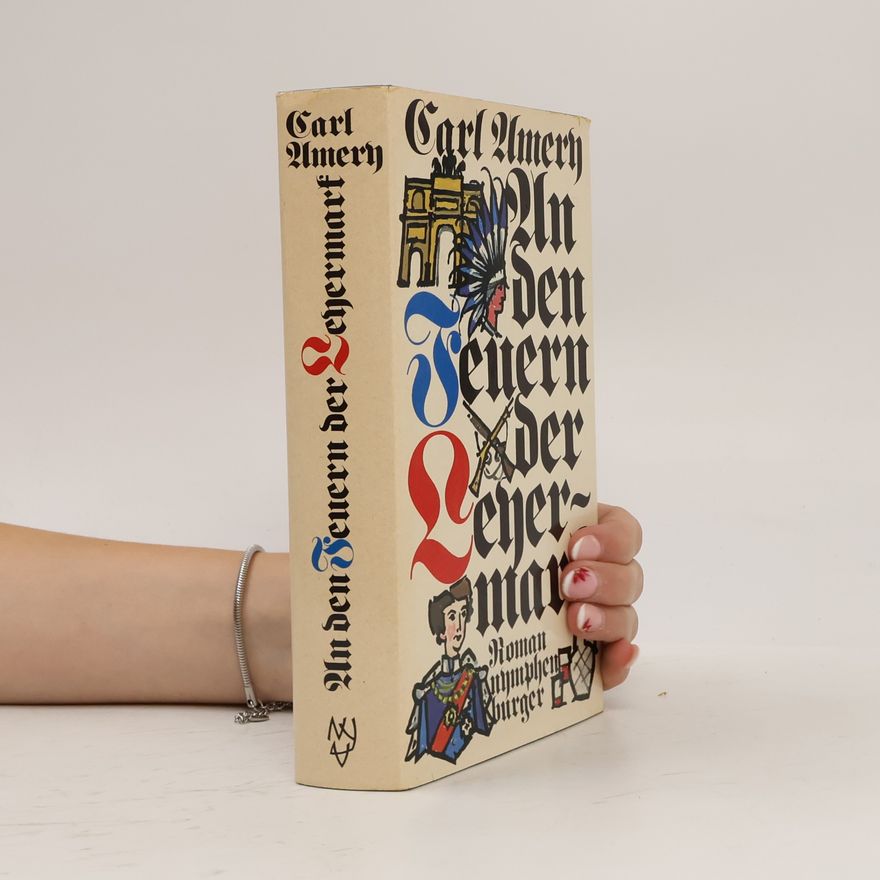 Carl Amery An den Feuern der Leyermark