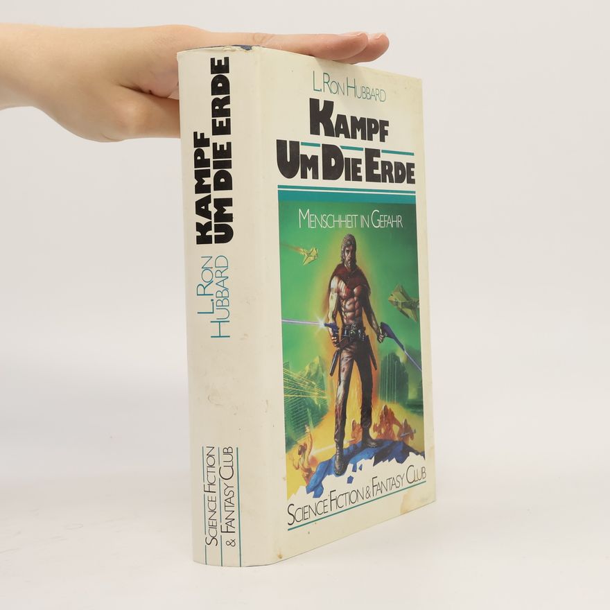 L. Ron Hubbard Kampf um die Erde