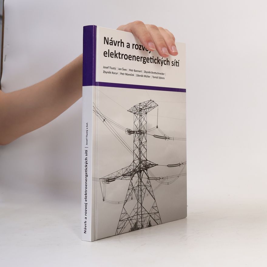 Josef Tlustý Návrh a rozvoj elektroenergetických sítí