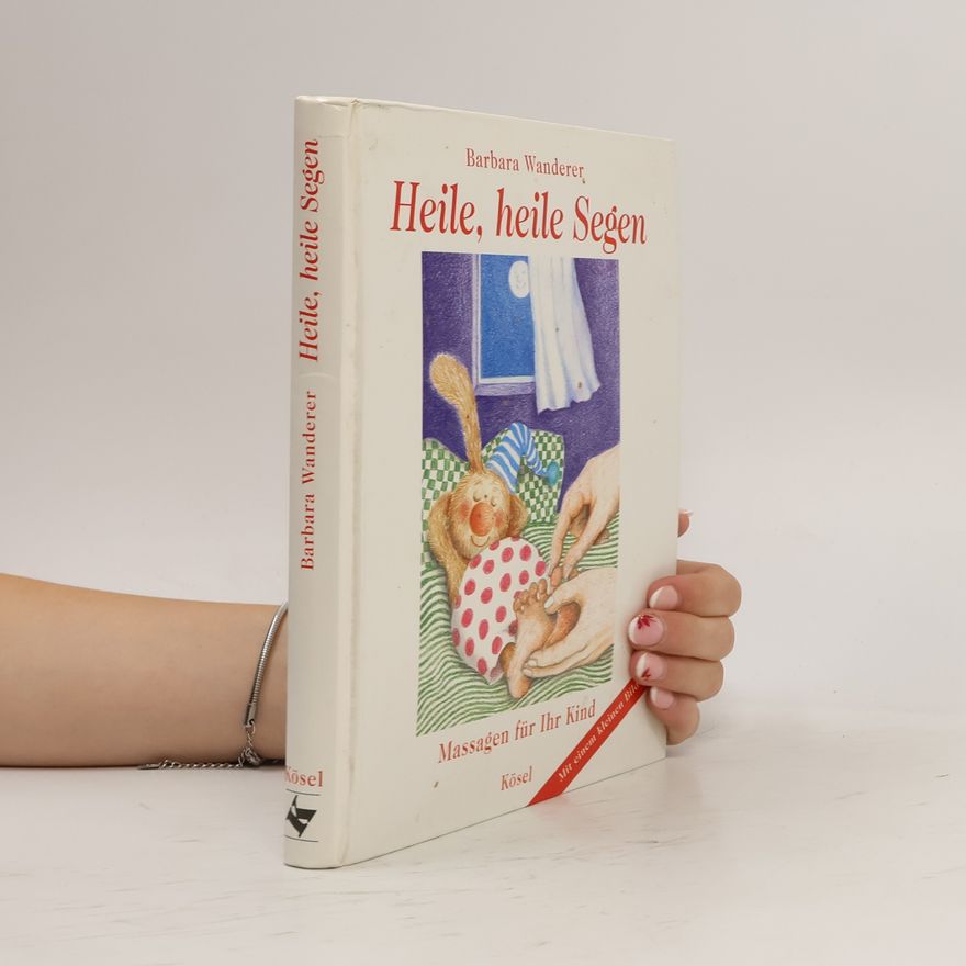 Barbara Wanderer Heile, heile Segen