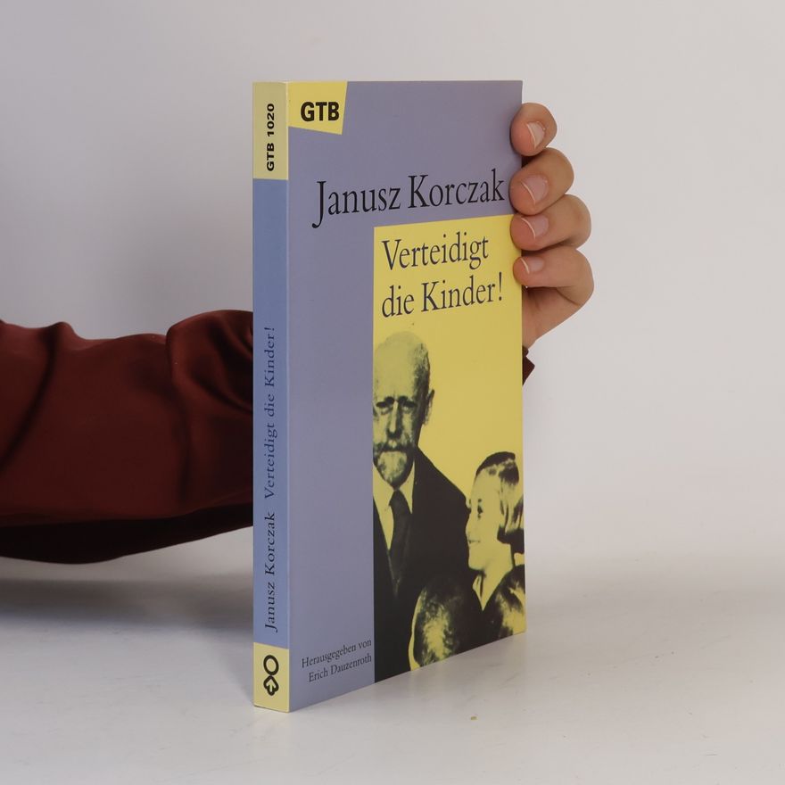 Janusz Korczak Verteidigt die Kinder!