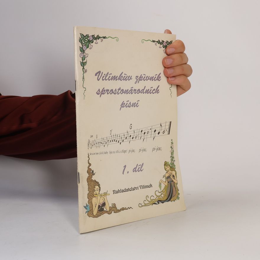 Ivan Polák Vilímkův zpěvník sprostonárodních písní. 1. díl