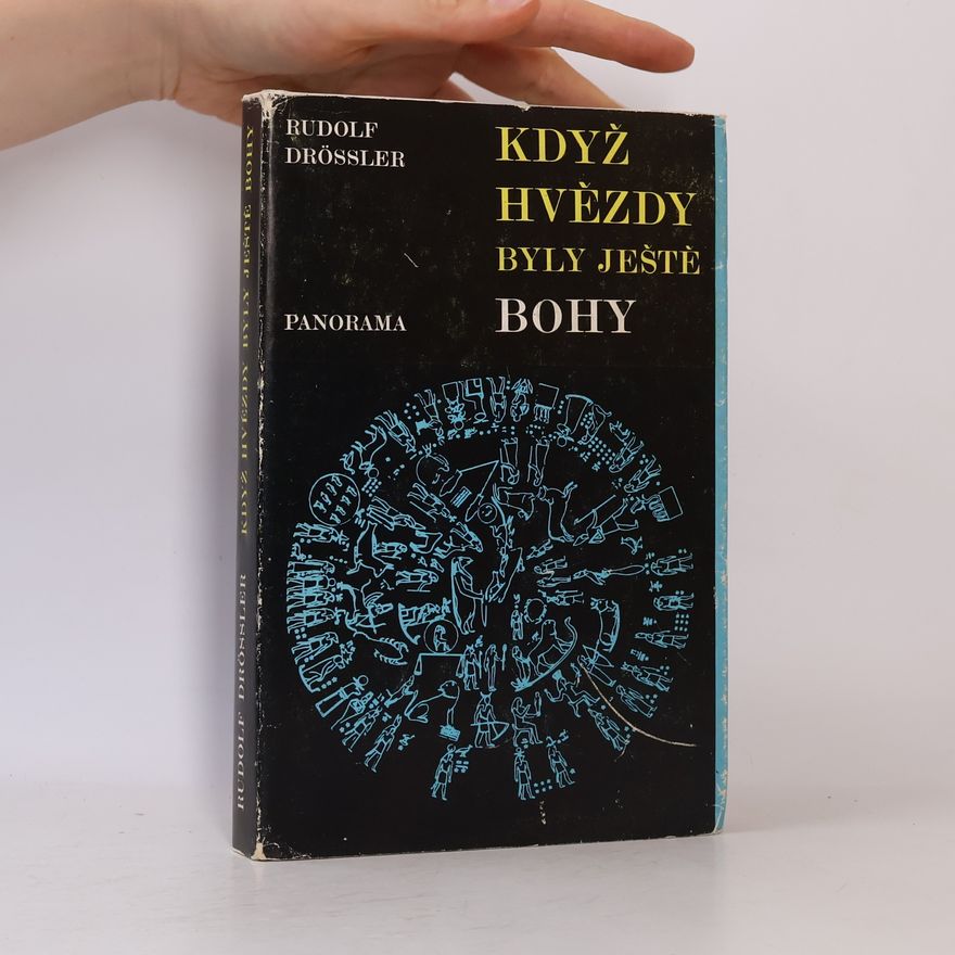 Rudolf Drößler Když hvězdy byly ještě bohy