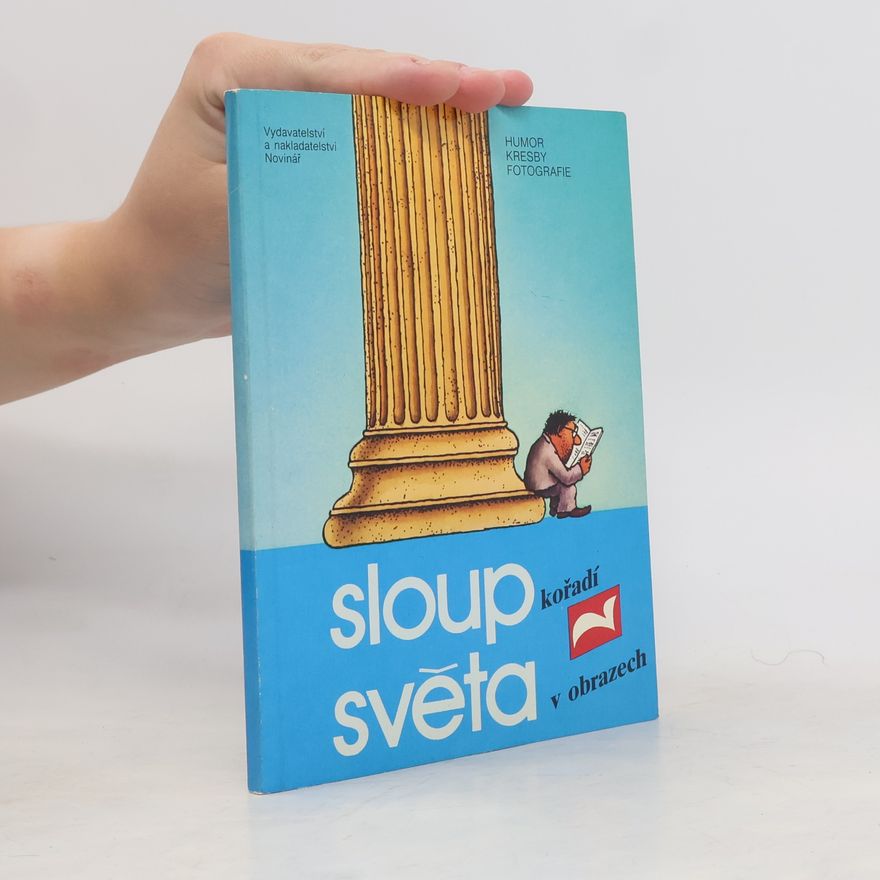 Autorenkollektiv Sloupkořadí Světa v obrazech