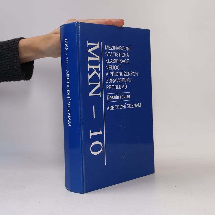 Autores varios Mezinárodní statistická klasifikace nemocí a přidružených zdravotních problémů (desátá revize)