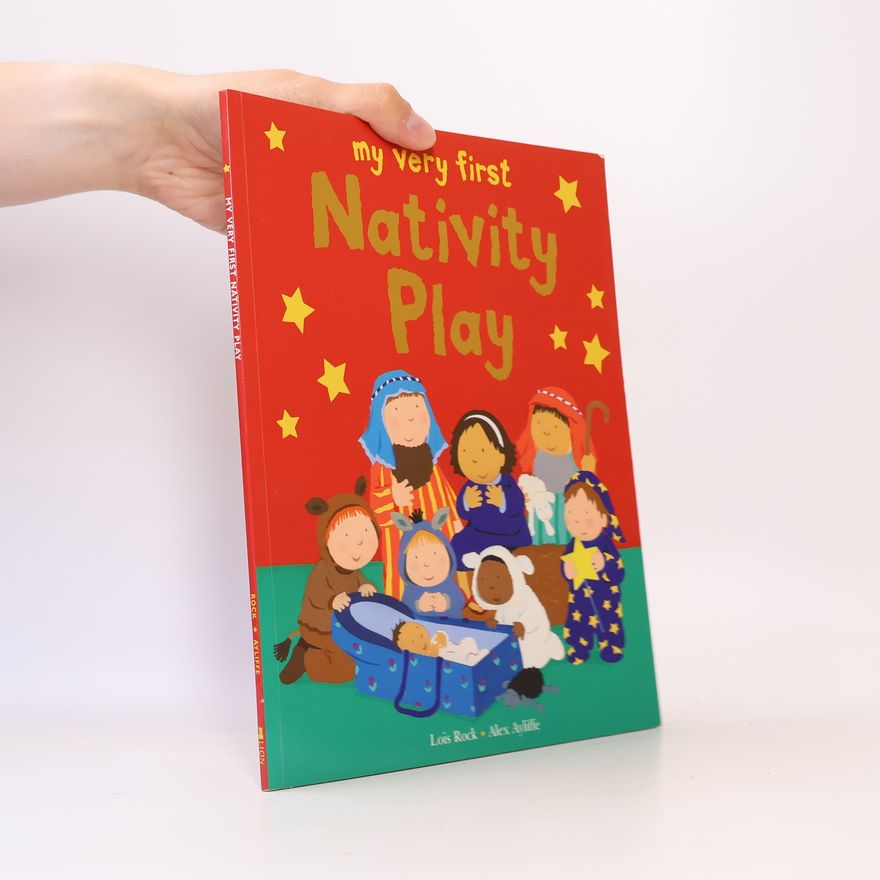 Lois Rocková My Very First Big Bible Stories: My Very First Nativity Play