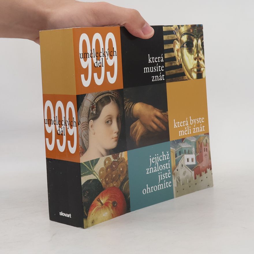 Mila Magistri 999 uměleckých děl, která musíte znát, která by jste měli znát, jejichž znalostí jistě ohromíte