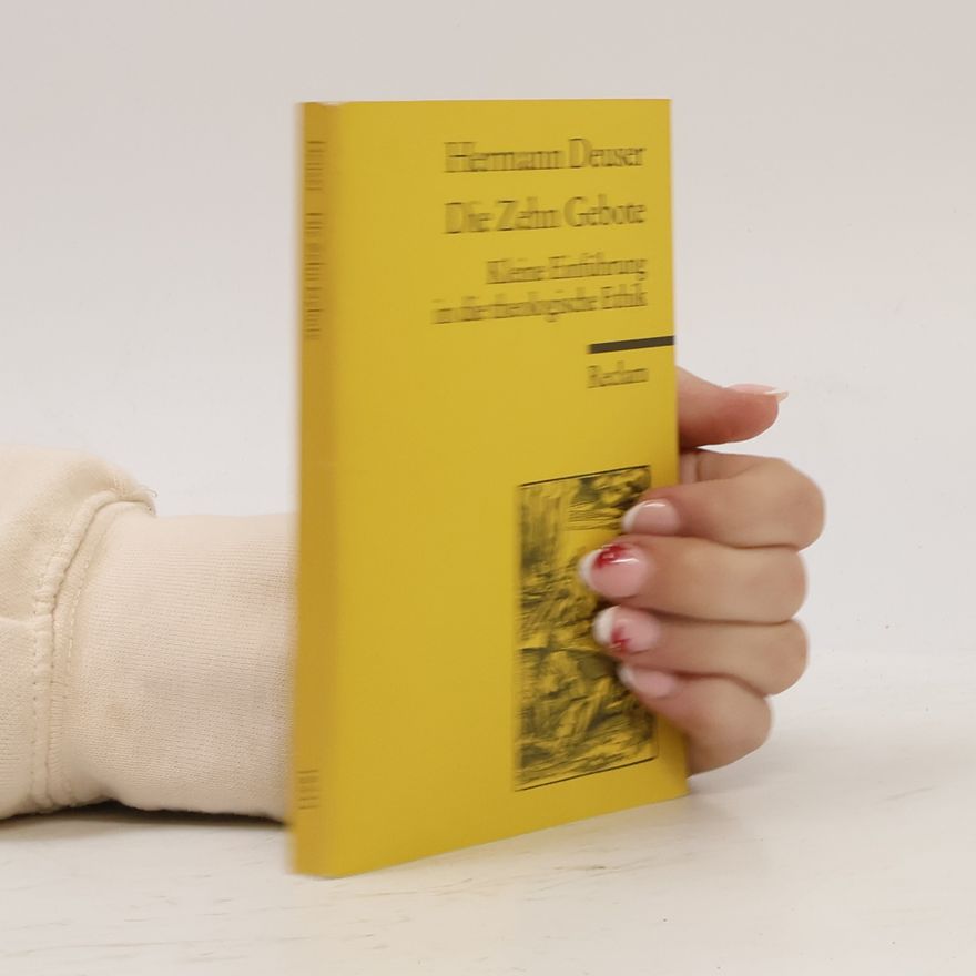 Hermann Deuser Die zehn Gebote. Kleine Einführung in die theologische Ethik