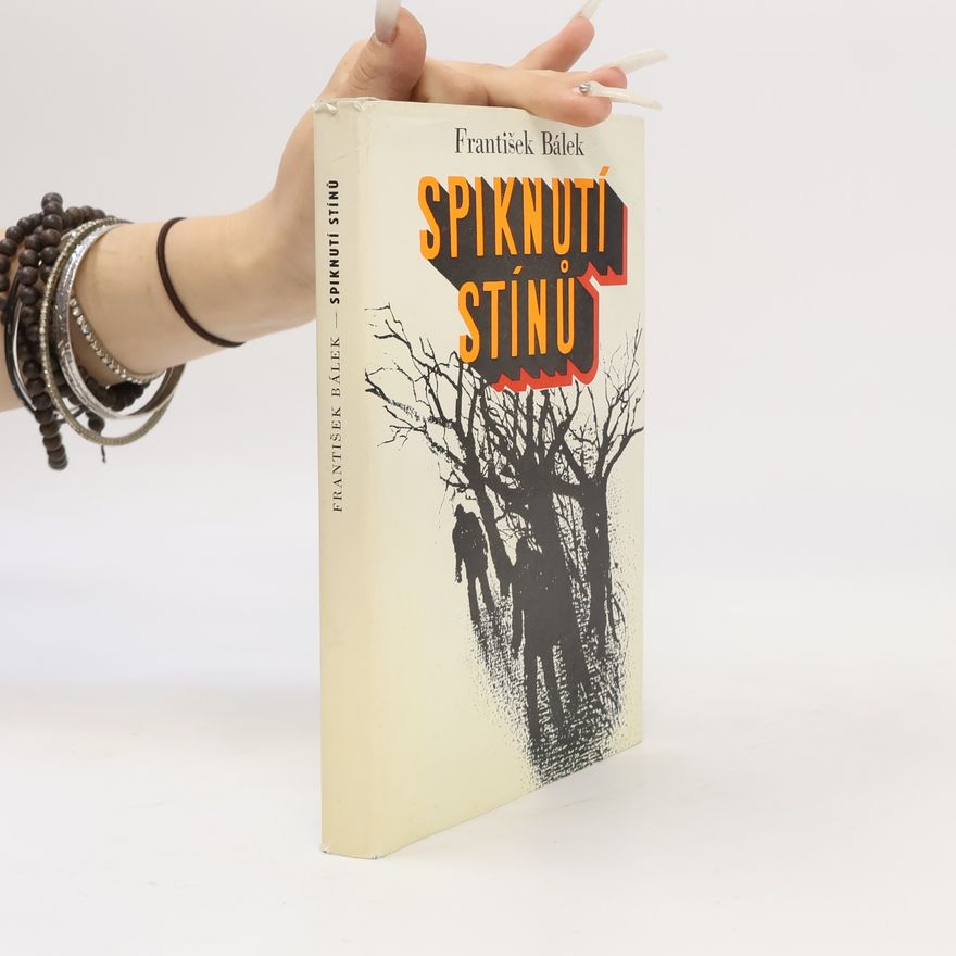 František Bálek Spiknutí stínů