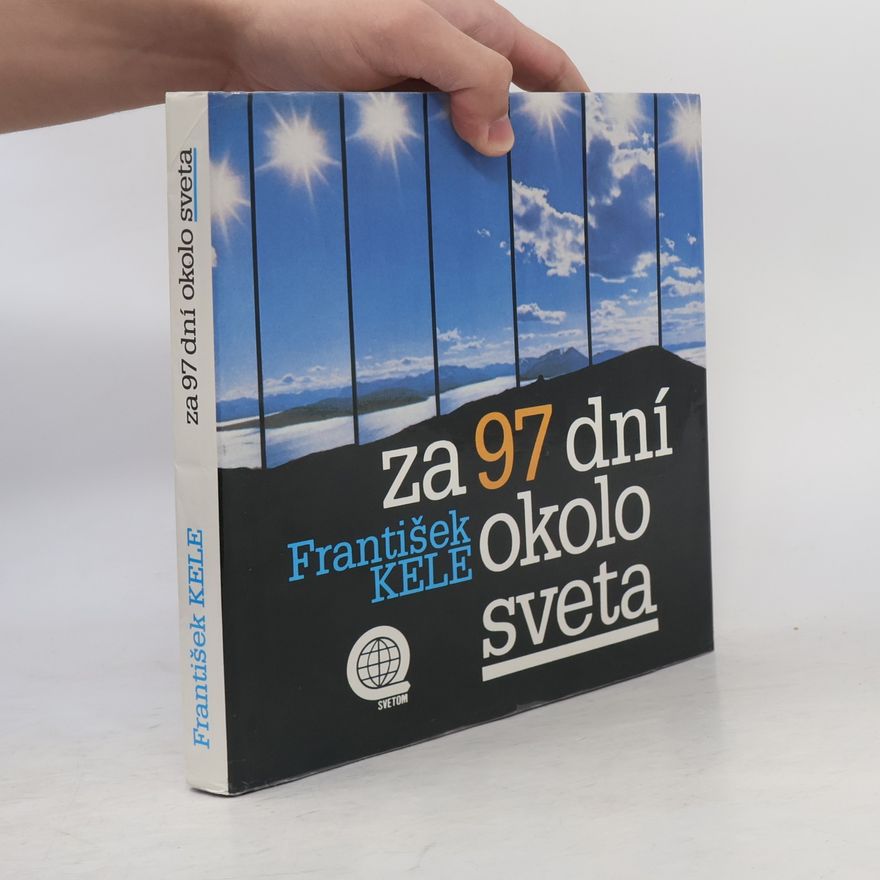 František Kele Za 97 dní okolo sveta