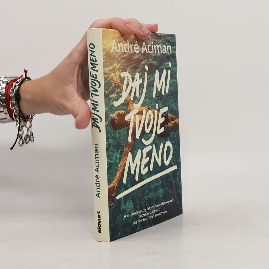 André Aciman Daj mi tvoje meno