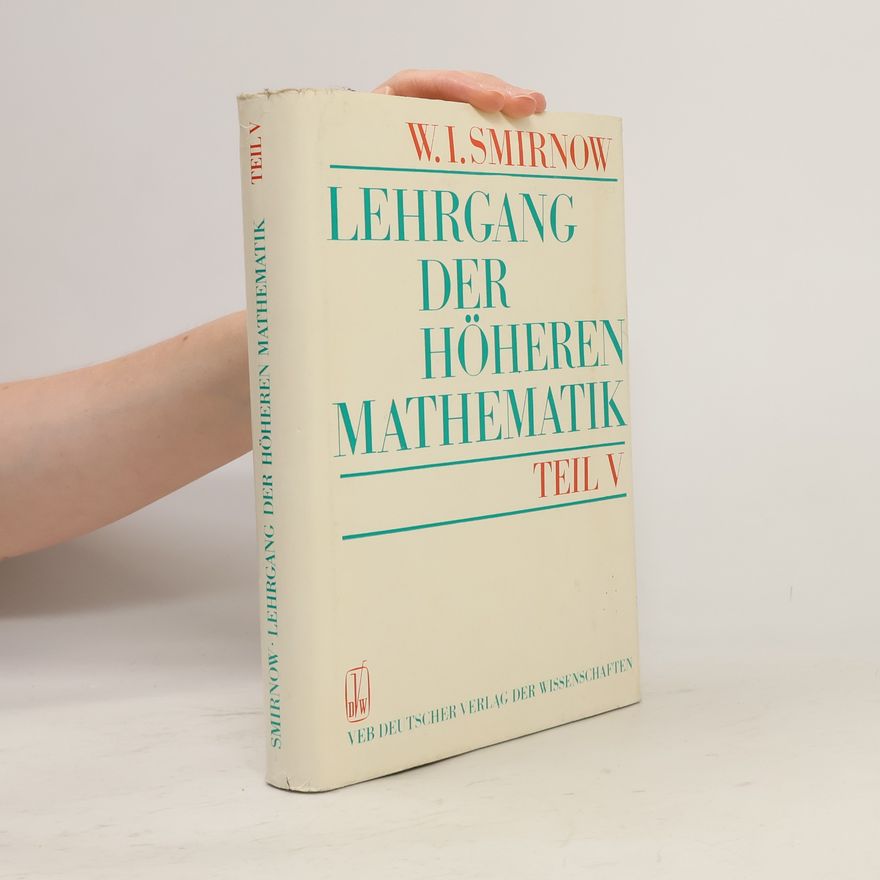 Wladimir Iwanowitsch Smirnow Lehrgang der höheren Mathematik V