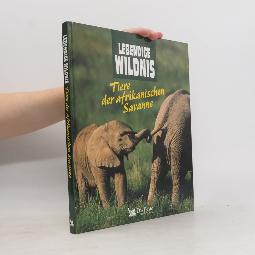 Geor Kessler Lebendige Wildnis - Tiere der afrikanischen Savanne