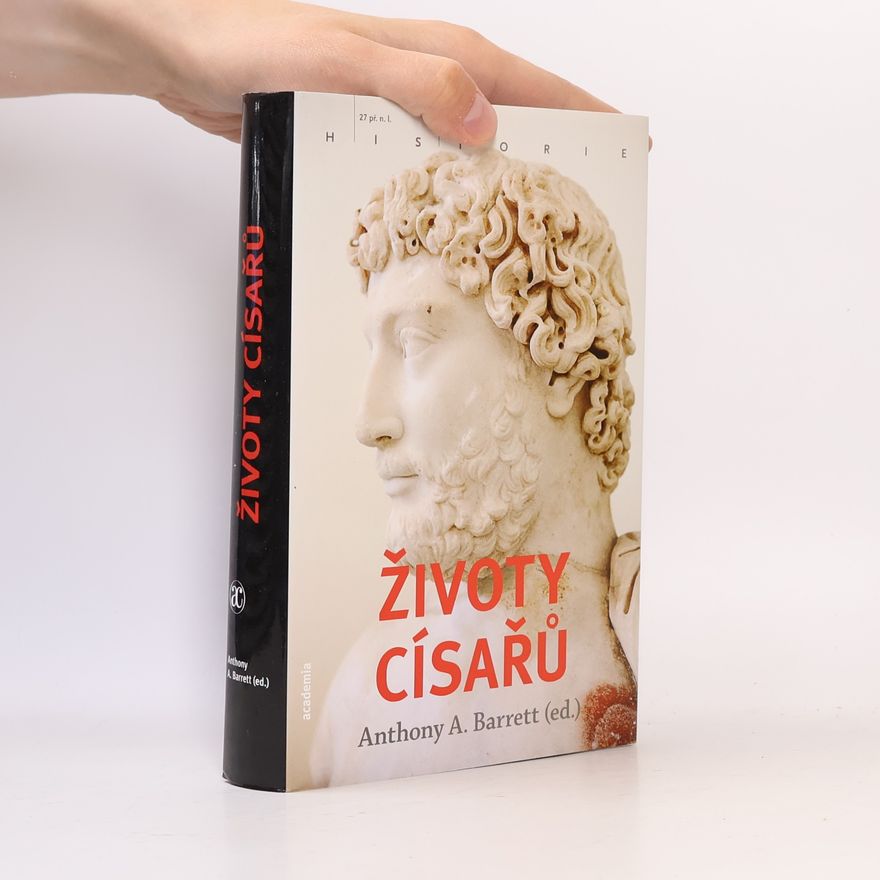 Anthony A. Barrett Životy císařů
