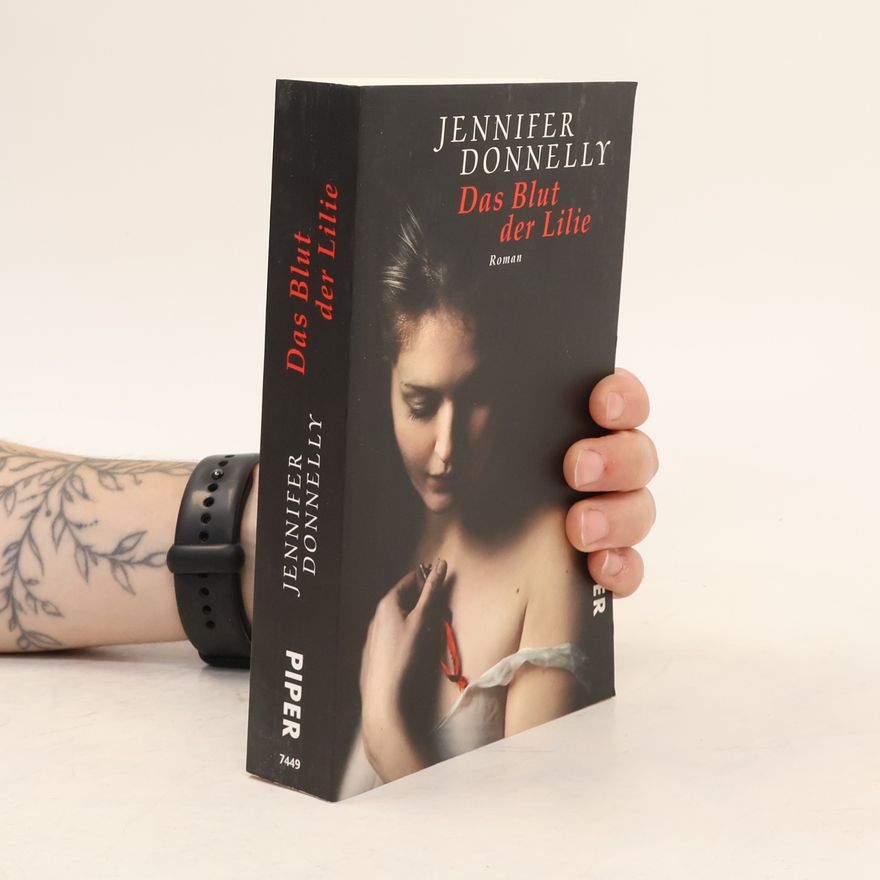 Jennifer Donnelly Das Blut der Lilie