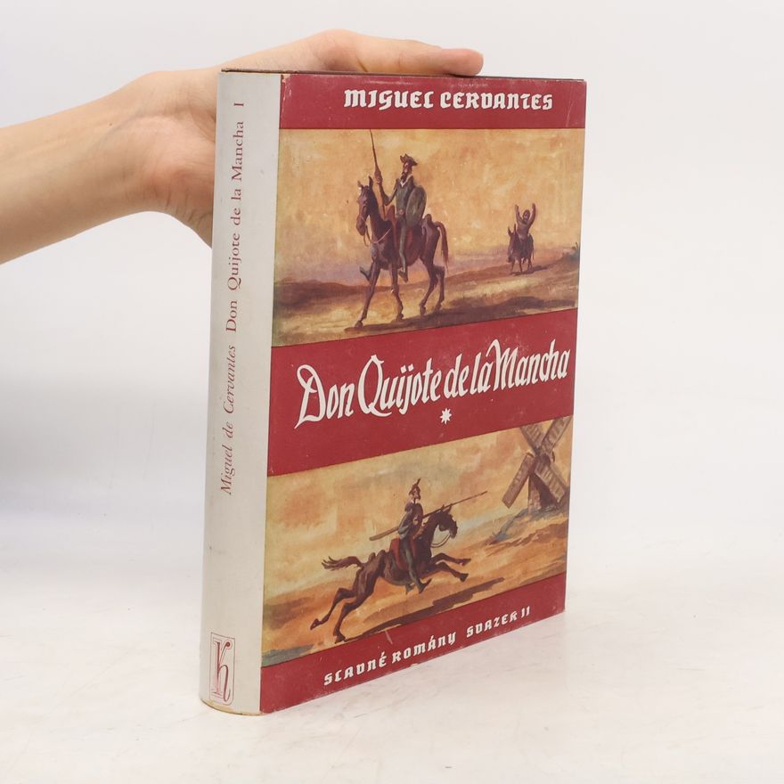 Miguel de Cervantes Důmyslný rytíř Don Quijote de la Mancha I