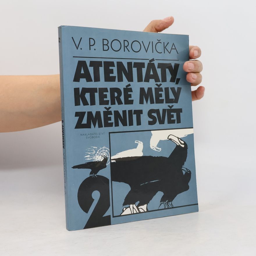 Václav Pavel Borovička Atentáty, které měly změnit svět 2