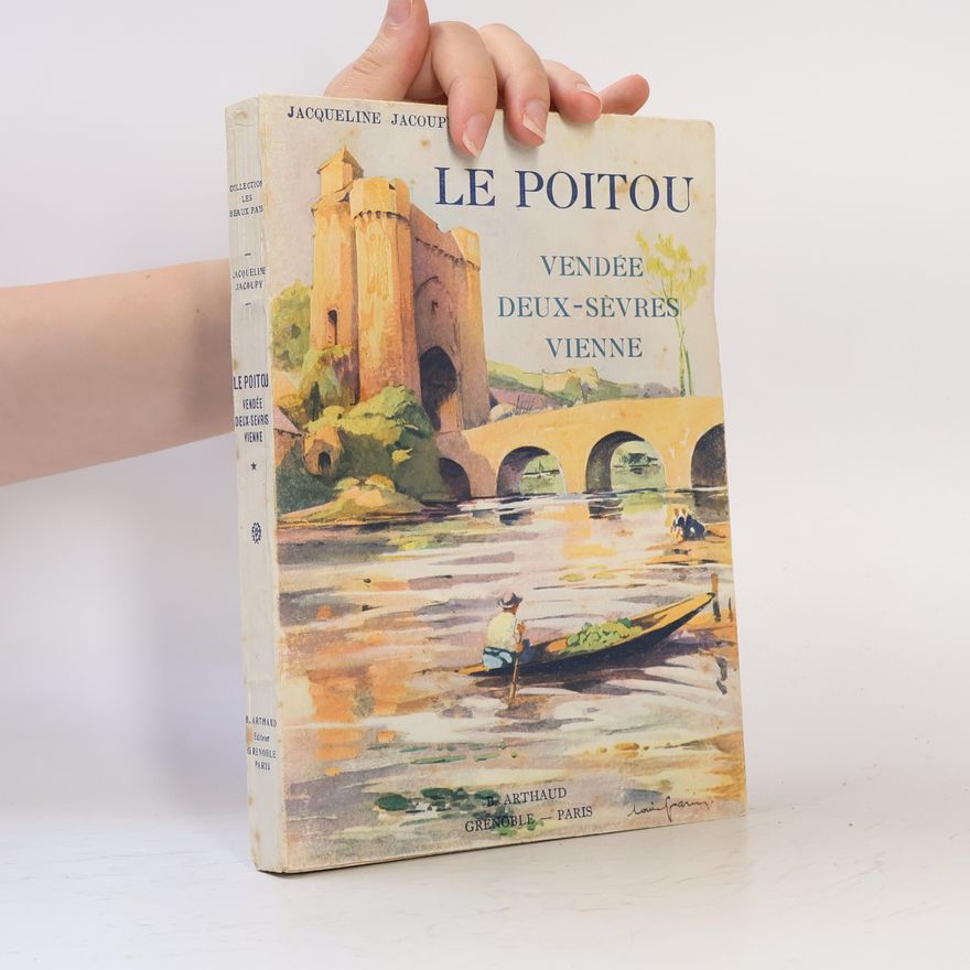 J. Jacoupy Le Poitou - Vendée, Deux-Sèvres, Vienne