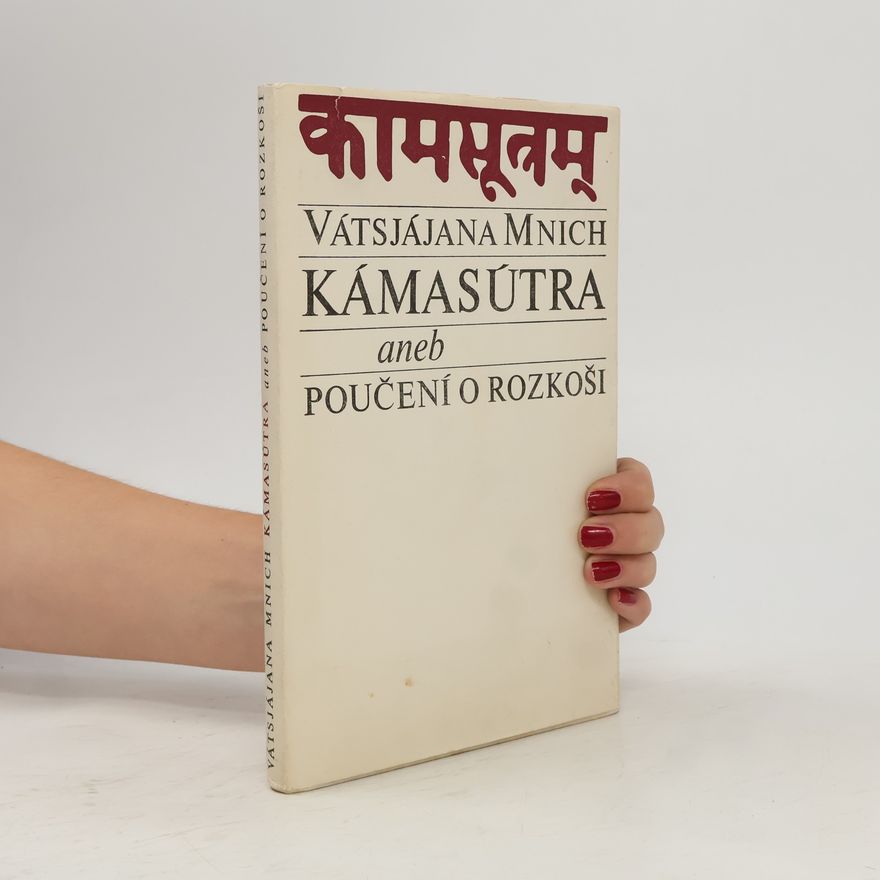 Vátsjájana Mnich Kamasútra aneb poučení o rozkoši
